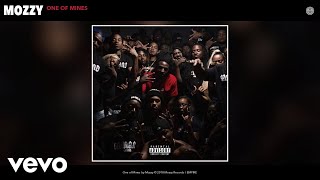 Mozzy - One of Mines (Audio)