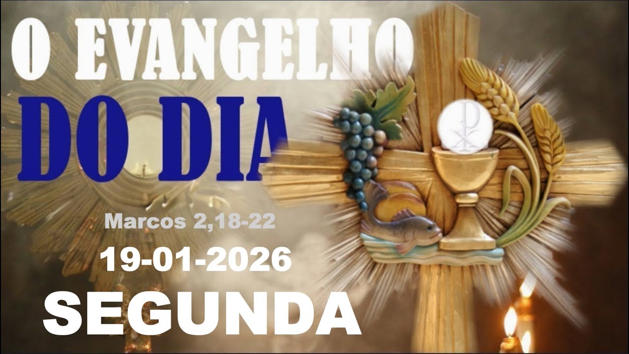 EVANGELHO DO DIA 19 DE JANEIRO A PALAVRA DE DEUS