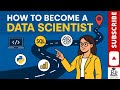 Complete Roadmap to Become a Data Scientist in 2025 | Step-by-Step Career Guide