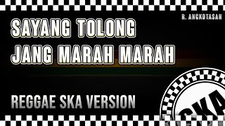 SAYANG TOLONG JANG MARAH MARAH | REGGAE SKA VERSION COVER ( Lagu Ambon 2020 )