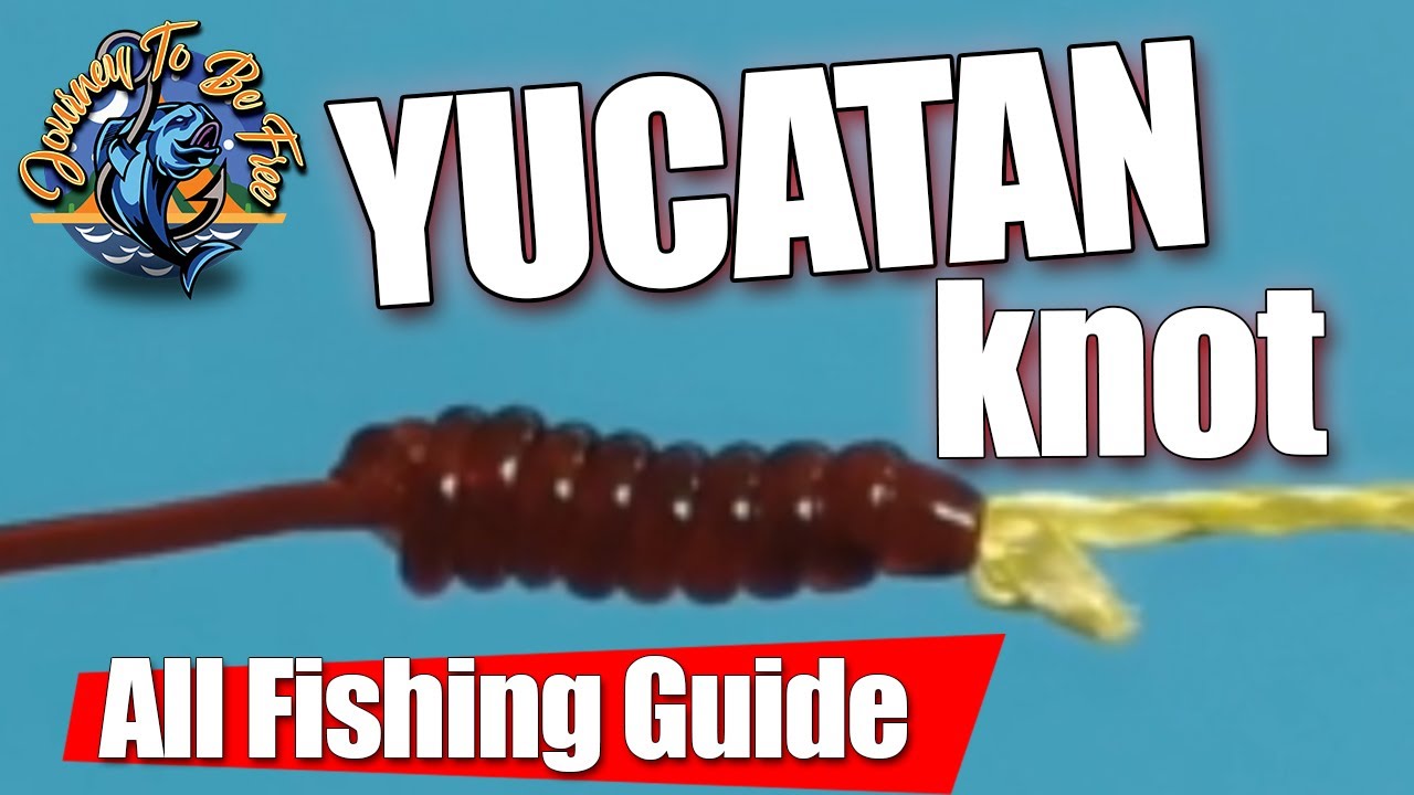 YUCATAN Knots, for fishing. super fast