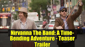 Nirvanna The Band: A Time-Bending Adventure - Teaser Trailer