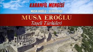 Karanfil Mengisi - Musa Eroğlu & Serpil Erol (Taşeli Türküleri ) Resimi