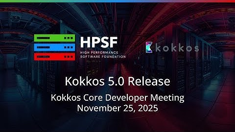 Kokkos 5 0 Release Meeting