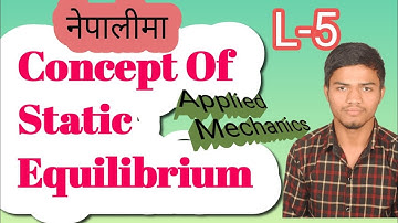 Applied Mechanics: Basic Concept of static Equilibrium@Civilengineeranjanikumar @Diploma in civil