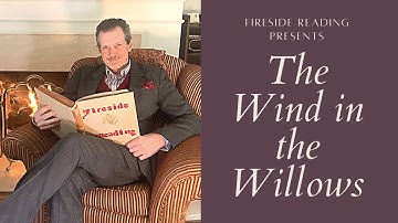 Chapter 1 - a FIRESIDE READING of "Wind in the Willows" by Kenneth Graham.  Read by Gildart Jackson.