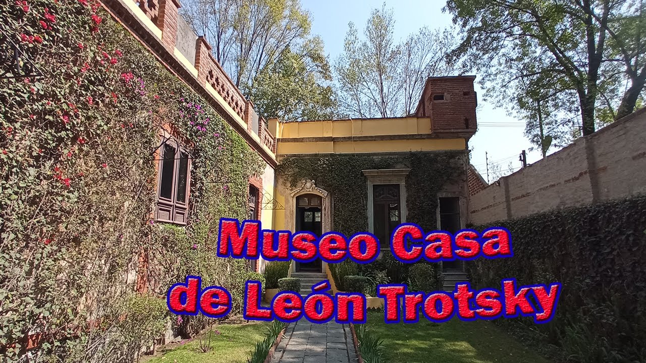 VISITA al MUSEO CASA de LEÓN TROTSKY - YouTube