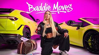 Mira - Baddie Moves [Official Video]
