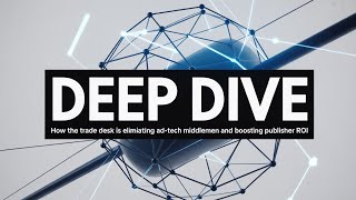 Deep Dive: How The Trade Desk Is Eliminating Ad-Tech Middlemen and Boosting Publisher ROI (TTD) Net Worth