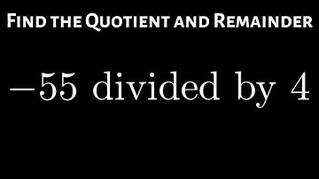 How to Find the Quotient and Remainder when Dividing a Negative Whole Number