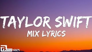 Taylor  Swift - 22 // Cruel Summer //  Enchanted // You Belong With Me (Lyrics)