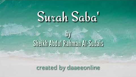 34. Surah Saba' | Sheikh Abdul Rahman Al-Sudais - شيخ عبدالرحمن السديس | سورة سبأ