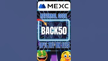 MEXC Exchange Referral Code "BACK50" Get $30,000 Signup Bonus