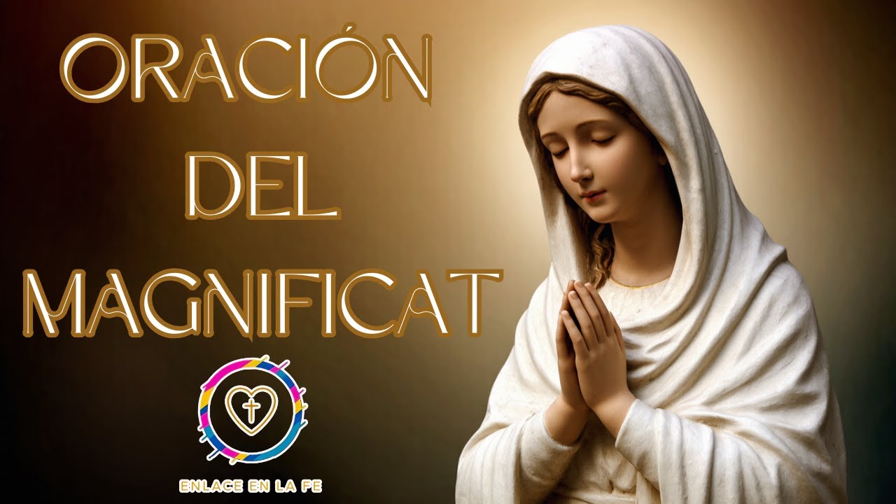 El Magníficat: La oración de María que llena tu vida de fe 💙 - YouTube