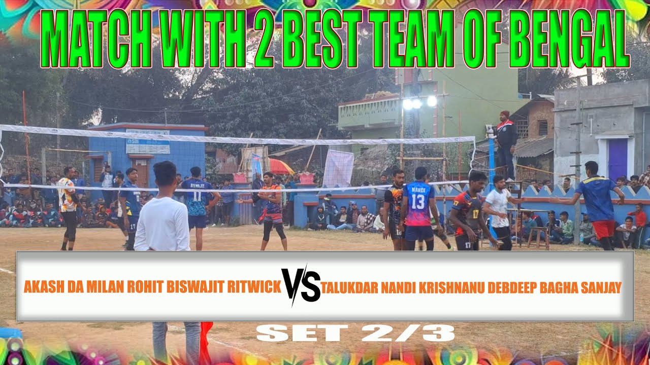 TALUKDAR DEBDEEP NANDI KRISHNANU BAGHA VS AKASH GHOSH ROHIT MILAN BISWAJIT RITWICK