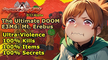 Project Brutality ► The Ultimate DOOM ► E3M6: Mt. Erebus ► UV 100%
