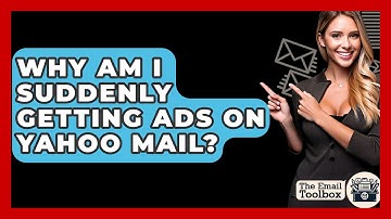 Why Am I Suddenly Getting Ads On Yahoo Mail? - TheEmailToolbox.com