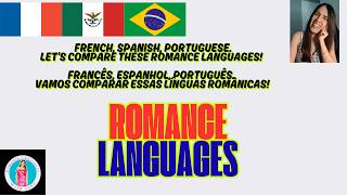 French, Spanish, Portuguese. Let's compare these Romance Languages!