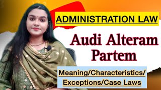 Audi Alteram Partem Complete Lecture with Notes Principle of Natural Justice Administration