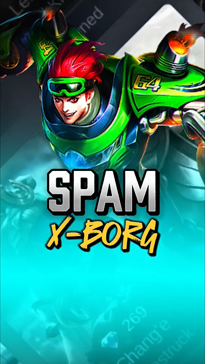 INI ALASAN KAMU HARUS MULAI SPAM X-BORG! #mobilelegends #mlbb #shorts
