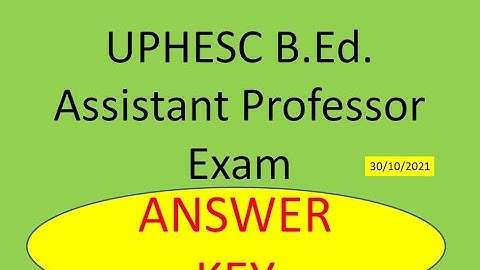 Answer Key for UPHESC B.Ed. Assistant Professor Exam 2021