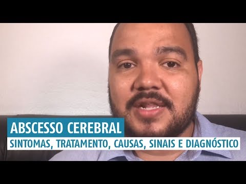 Vídeo: Abscesso Cerebral: Sintomas, Tratamento, Consequências, Causas