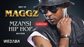 Maggz Best Of Mzansi Hip Hop Mix 2026  Dj Webaba