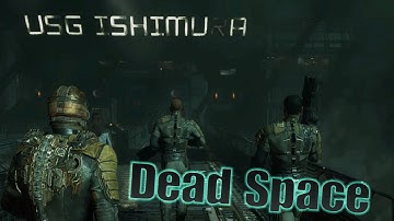 Dead Space Remake Part 1: Welcome Aboard the USG Ishimura