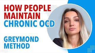 How People Maintain Chronic OCD ( You Can Choose Different )