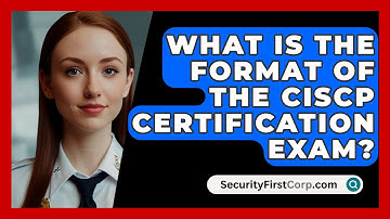 What Is the Format of the CISCP Certification Exam? | SecurityFirstCorp News