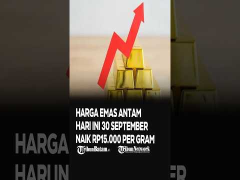 Harga Emas Antam Hari Ini 30 September 2026 Melonjak Rp15.000 per Gram, Buyback Ikut Melesat