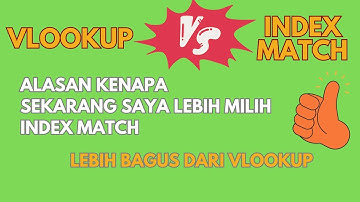 Alasan Kenapa Index Match Lebih Bagus dibandingkan Vlookup