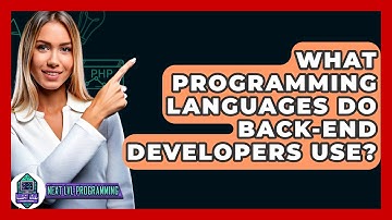 What Programming Languages Do Back-End Developers Use? - Next LVL Programming