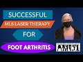 Patient Received MLS Laser Therapy for Foot Arthritis