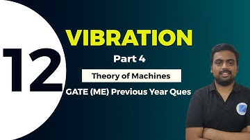 Vibration (Part 4) | Theory Of Machines | GATE (ME) Previous Year Ques