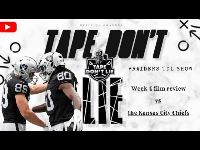 TDL #raiders show: Raiders Week 4 film review vs the Kansas City Chiefs