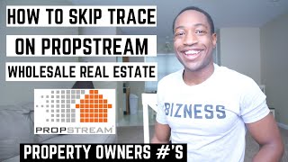 How To Skip Trace On Propstream In Wholesaling Real Estate