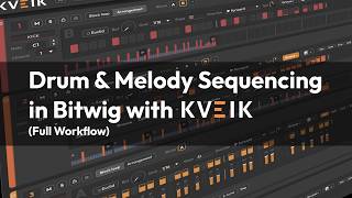 KVEIK MIDI Step Sequencer: A Track From Scratch in Bitwig
