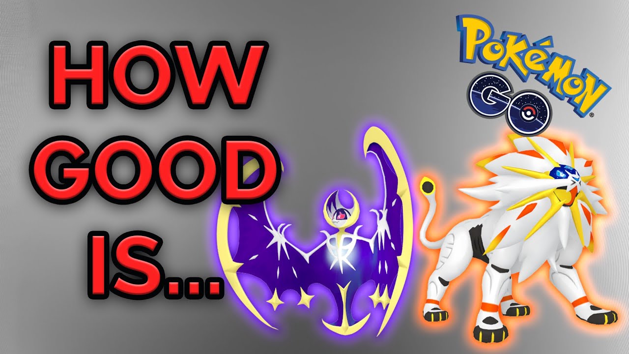 How GOOD are SOLGALEO and LUNALA in Pokémon GO (Prediction)