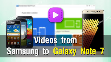 How to Copy Videos from Samsung to Galaxy Note 7 Effortlessly