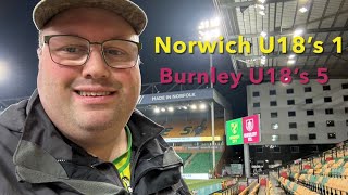 Young Canaries Battered By Burnley In Youth Cup - Norwich Vs Burnley Matchday Vlog
