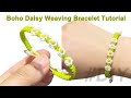 Boho Daisy Weaving Bracelet Tutorial | Easy Handmade Flower Bracelet