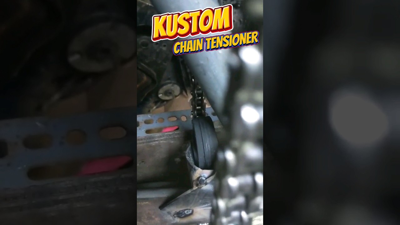 Kustom Chain Tensioner! 