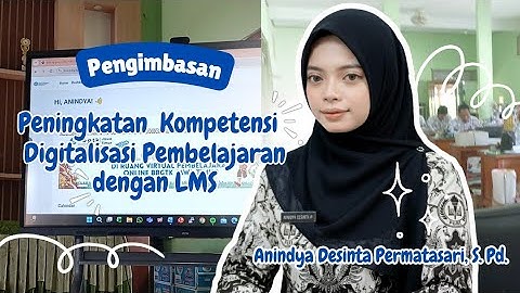 🎥 Pengimbasan Peningkatan Kompetensi Pembelajaran Digitalisasi dengan LMS