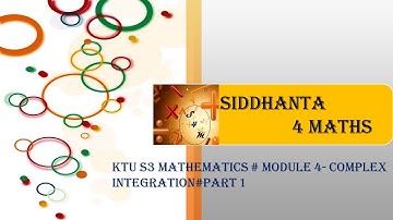 KTU S3 Mathematics(2019 syllabus)#Module 4- complex integration#