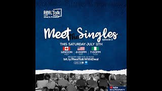 Meet The Singles: Episode 3 - Real Talk with iDeal and Friends