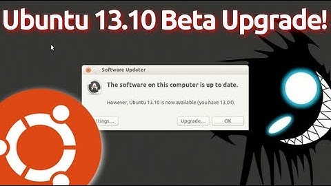 Upgrade Ubuntu 13.04 to 13.10 - How to