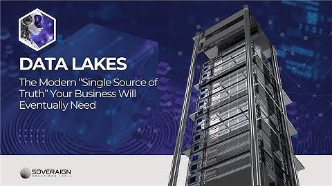 Data Lakes for SMBs: The Modern “Single Source of Truth” Your Business Will Eventually Need