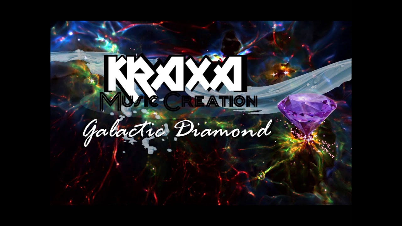 Kraxa - Galactic Diamond [HQ/HD] - YouTube