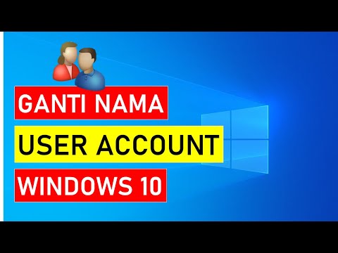 Cara Mengganti Nama User Account Windows 10 || Tutorial Windows 10 Bahasa Indonesia